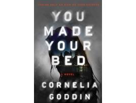 Livro You Made Your Bed A Novel de Cornelia Goddin (Inglês)