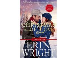 Livro Christmas of Love A Small Town Holiday Western Romance Cowboys of Long Valley Romance de Erin Wright (Inglês)