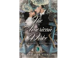 Livro The American Duke A RegencyEra Novel de August Jade Sterling (Inglês)