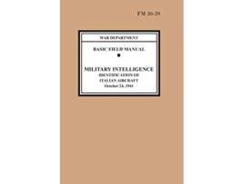 Livro Identification of Italian Aircraft Basic Field Manual Military Intelligence FM 3039 de War Department U S Army Chief of (Inglês)