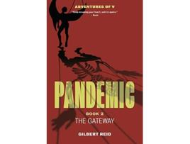 Livro Pandemic Book 2 The Gateway The Adventures of V de Gilbert Reid (Inglês)