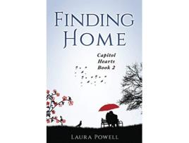 Livro Finding Home Capitol Hearts Series Book 2 de Laura Powell (Inglês)