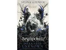 Livro Darkness Unknown Beshadowed A Supernatural Urban Fantasy de SA Fenech Selina A Fenech (Inglês)