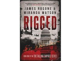 Livro Rigged The Falling Empires Series de James Rosone e Miranda Watson (Inglês)