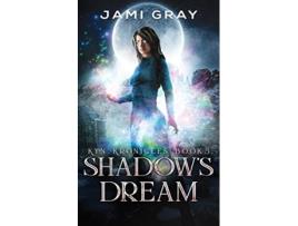 Livro Shadows Dream Kyn Kronicles Book 5 de Jami Gray (Inglês)
