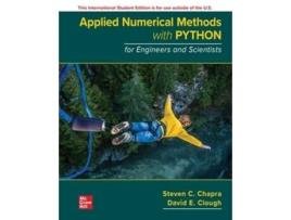 Livro Applied Numerical Methods with Python for Engineers and Scientists ISE de Steven C Chapra Dr e David Clough (Inglês)
