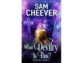 Livro What Devilry is This A Paranormal Womens Fiction Novel Mature Magic de Sam Cheever (Inglês)