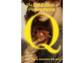 Livro Exhibition of Persephone Q de Jessi Jezewska Stevens (Inglês - Capa Dura)