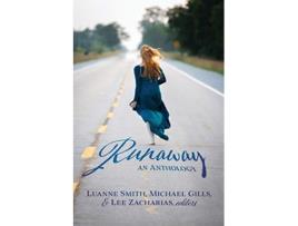 Livro Runaway An Anthology de Luanne Smith Michael Gills Lee Zacharias Jodi Angel Emily Chiles (Inglês)