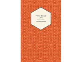 Livro A Light Man 1869 de Henry James (Inglês)