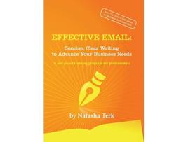 Livro Effective Email Concise Clear Writing to Advance Your Business Needs de Natasha Terk (Inglês)