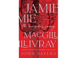 Livro Jamie Macgillivray de John Sayles (Inglês - Capa Dura)