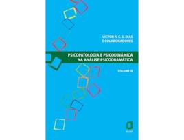 Livro Psicopatologia E Psicodinâmica Na Análise Psicodramática Vol. Ix de Victor R C S Dias (Português)