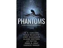 Livro Phantoms de N K Carlson Jinny Alexander Marie McGrath (Inglês)