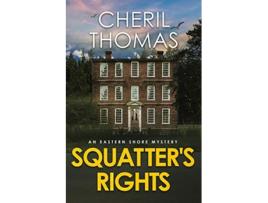 Livro Squatters Rights An Eastern Shore Mystery Eastern Shore Mysteries de Cheril Thomas (Inglês)