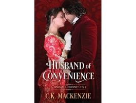Livro Husband of Convenience Conrad Chronicles Book 1 de C K Mackenzie (Inglês)