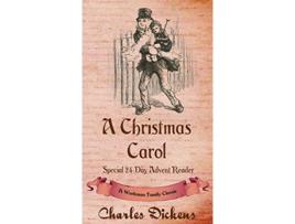 Livro A Christmas Carol Special 24Day Advent Reader de Dickens Charles Charles Workman Family Classics (Inglês)