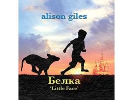 Livro Belka Little Face de Alison Giles (Inglês)