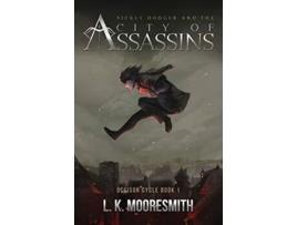 Livro Sickly Dodger and the City of Assassins Occisor Cycle Book 1 de Lk Mooresmith (Inglês)