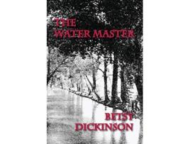 Livro The Water Master de Betsy Dickinson (Inglês)