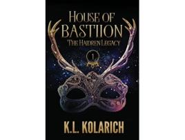 Livro House of Bastiion The Haidren Legacy de KL Kolarich (Inglês)