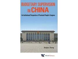Livro Budgetary Supervision in China An Institutional Perspective of Provincial Peoples Congress de Shujian Zhang (Inglês - Capa Dura)