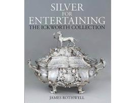 Livro Silver for Entertaining de James Rothwell (Inglês - Capa Dura)