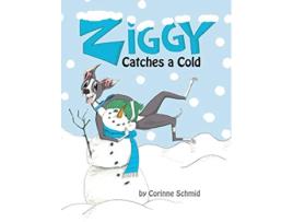 Livro Ziggy Catches a Cold Ziggy the Iggy de Corinne Schmid (Inglês)