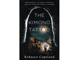 Livro The Kimono Tattoo de Rebecca Copeland (Inglês)