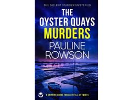 Livro THE OYSTER QUAYS MURDERS a gripping crime thriller full of twists The Solent Murder Mysteries de Pauline Rowson (Inglês)