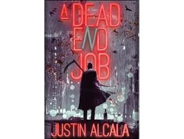 Livro A DeadEnd Job de Justin Alcala (Inglês - Capa Dura)