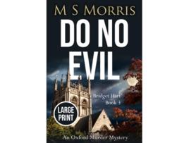 Livro Do No Evil Large Print An Oxford Murder Mystery Bridget Hart de M S Morris (Inglês)