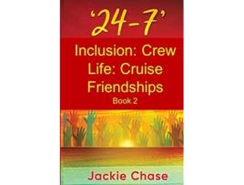 Livro 247 Inclusion Crew Life Cruise Friendships Book 2 de Jackie Chase (Inglês)