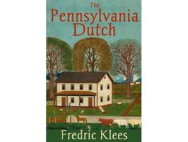 Livro The Pennsylvania Dutch de Fredric Klees (Inglês)
