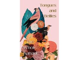 Livro Tongues and Bellies de The Whole Kahani Reshma Ruia Kavita Jindal (Inglês)