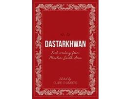Livro Dastarkhwan Food Writing from Muslim South Asia de Claire Chambers (Inglês)