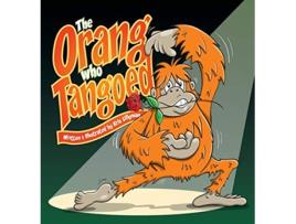Livro The Orang Who Tangoed Hard Cover The ToeTapping Tale of a TangoTastic Ape de Kris Lillyman (Inglês)
