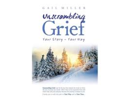 Livro Unscrambling Grief de Gail Miller (Inglês)