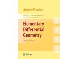 Livro Elementary Differential Geometry Springer Undergraduate Mathematics Series de AN Pressley (Inglês)