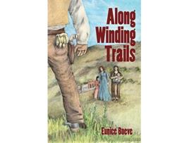 Livro Along Winding Trails de Eunice Boeve (Inglês)