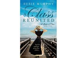 Livro A Class Reunited Matter of Class de Susie Murphy (Inglês)