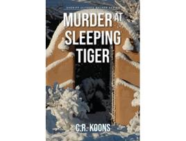 Livro Murder at Sleeping Tiger de C R Koons (Inglês)