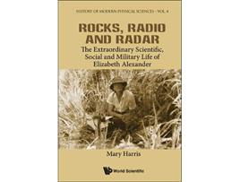 Livro Rocks, Radio And Radar The Extraordinary Scientific, Social And Military Life Of Elizabeth Alexander de Mary Harris (Inglês - Capa Dura)