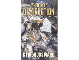 Livro Symphony of Destruction The Spindown Saga de Ken Goudsward (Inglês)