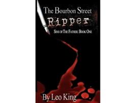 Livro Sins of the Father The Bourbon Street Ripper de Leo King (Inglês)