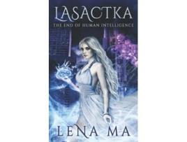 Livro Lasactka The End of Human Intelligence Fatalities of the Modern World de Lena Ma (Inglês)
