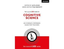 Livro researchED Guide to Cognitive Science An evidenceinformed guide for teachers de Jones, Kate et al. (Inglês)