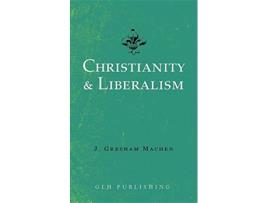 Livro Christianity Liberalism de J Gresham Machen (Inglês)
