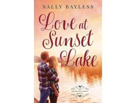 Livro Love at Sunset Lake The Abundance Series de Sally Bayless (Inglês)