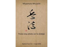 Livro Trentecinq articles sur la stratégie French Edition de Musashi Miyamoto e Baptiste Tavernier (Francês - Capa Dura)